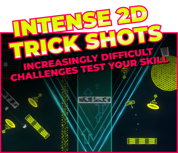 Intense 2D trick shots: increasingly difficult challenges test your skill